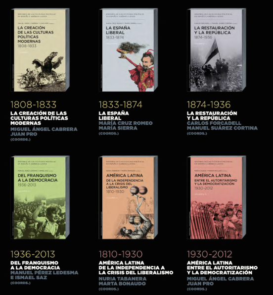 Presentación de los 6 volúmenes de la colección  "Historia de las Culturas Políticas en España y América Latina"
