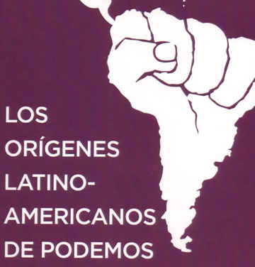 Presentación del libro "Los orígenes latino-americanos de Podemos"