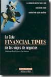 La guía Financial Times de los viajes de negocios. 9788420535425