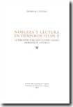 Nobleza y lectura en tiempos de Felipe II : la biblioteca de don Alonso Osorio, Marqués de Astorga. 9788497181037