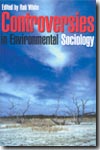 Controversies in environmental sociology. 9780521601023