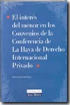 El interés del menor en los convenios de la conferencia de la Haya de Derecho Internacional Privado