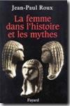 La femme dans l'histoire et les mythes. 9782213619132