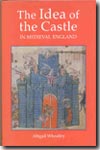 The idea of the castle in medieval england. 9781903153147