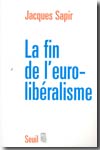 La fin de l'eurolibéralisme. 9782020850223
