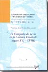 La Compañía de Jesus en la América Española (siglos XVI-XVIII). 9788489552876