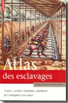Atlas des esclavages. 9782746708785