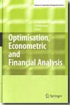 Optimisation, econometric and financial analysis. 9783540366256