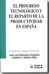 El proceso tecnológico y el reparto de la productividad en España. 9788484563655