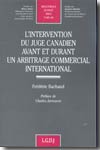 L'intervention du juge canadien avant et un arbitrage commercial international