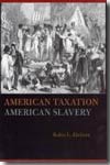 American taxation, american slavery. 9780226194875