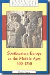 Southeastern Europe in the Middle Ages. 9780521894524