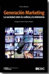 Generación marketing. 9788473564557