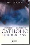 Twentieth-century catholic theologians. 9781405120845