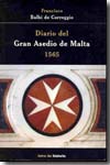 Diario del gran asedio de Malta, 1565. 9788495983862