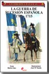 La Guerra de Sucesión Española 1702-1715