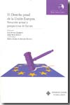El Derecho penal de la Unión Europea. 9788484275480