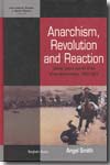 Anarchism, revolution and reaction. 9781845451769