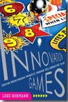 Innovation games. 9780321437297