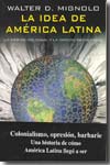 La idea de América Latina. 9788497840941