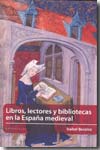 Libros, lectores y bibliotecas en la España medieval