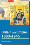 Britain and Empire, 1880-1945. 9780582472815