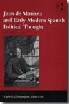 Juan de Marina and Early Modern spanish political thought