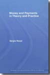 Money and payments in theory and practice. 9780415373371