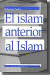 El islam anterior al Islam. 9789788461203