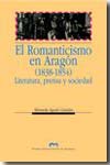 El Romanticismo en Aragón (1838-1854). 9788477331377