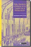 Vida, literatura e historia en la España de la Restauración. 9788474919356