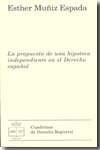 La propuesta de una hipoteca independiente en el Derecho español. 9788496782211
