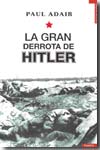 La gran derrota de Hitler. 9788493618131