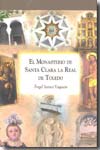 El Monasterio de Santa Clara la Real de Toledo