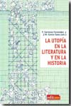 La utopía en la literatura y en la historia. 9788483717271
