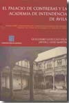 El Palacio de Contreras y la Academia de Intendencia de Ávila. 9788461197415