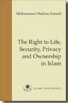The rigth to life, security, privacy and ownership in Islam