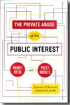 The private abuse of the public interest