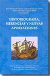 Historiografía, herencia y nuevas aportaciones