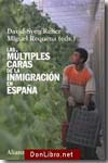 Las múltiples caras de la inmigración en España. 9788420683003