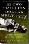The  two trillion dollar meltdown. 9781586486914