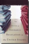 The future of insurance regulation in the United States
