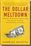 The dollar meltdown