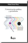 Comunicación política y periodismo. 9788470742781