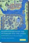 Byzantium between the ottomans and the latins