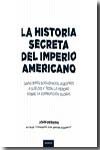 La historia secreta del imperialismo americano. 9788493619466