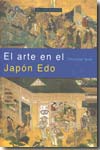 El arte en el Japón Edo. 9788446024736