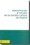 Aproximación al estudio de las bandas latinas de Madrid. 9788484173182