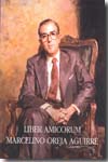 Liber Amicorum Marcelino Oreja Aguirre