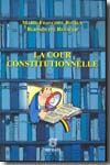 La Cour Constitutionnelle. 9782802726609